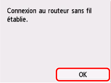 Écran de fin (Connexion au routeur sans fil établie.)